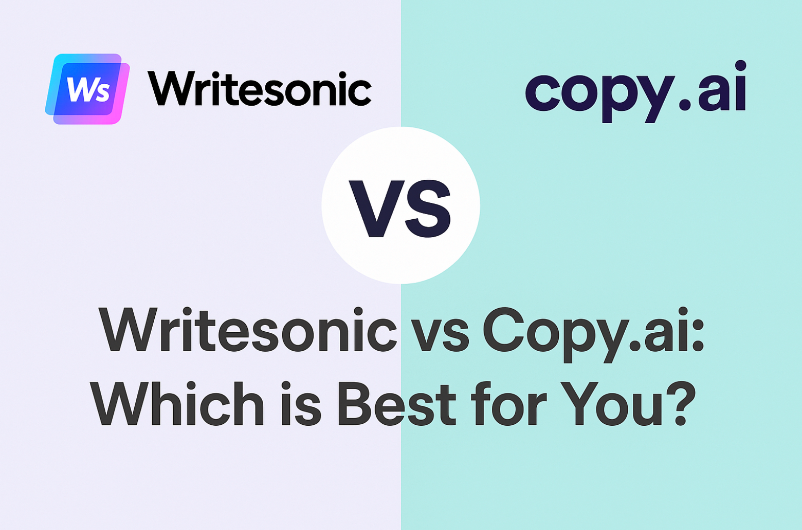 Writesonic vs Copy.ai: Which is Best for You in 2025? [In-Depth Comparison]